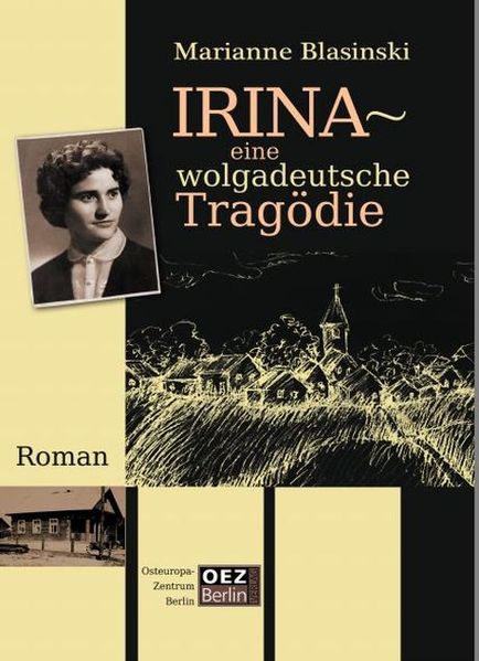 Cover von Irina – Eine wolgadeutsche Tragödie