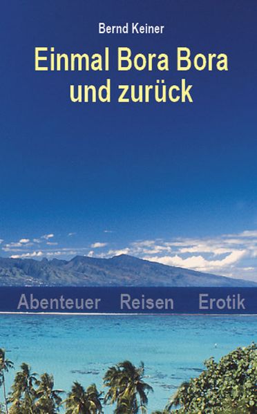 Cover von Einmal Bora Bora und zurück