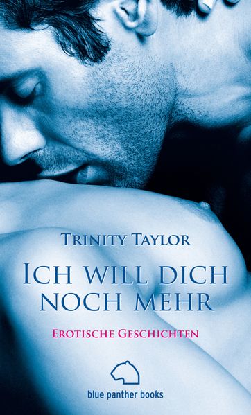 Cover von Ich will dich noch mehr | Erotische Geschichten