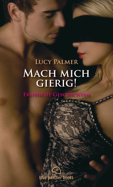 Cover von Mach mich gierig! Erotische Geschichten
