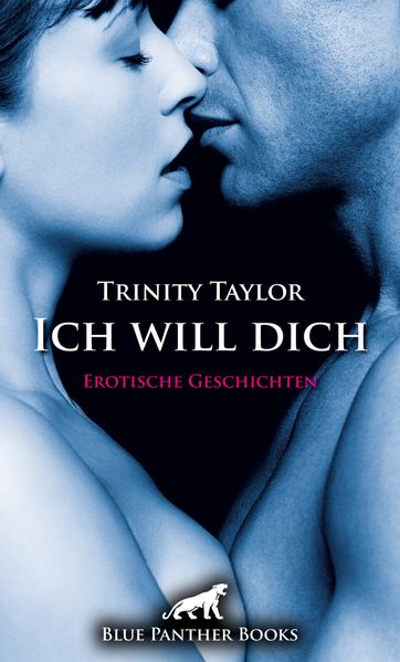 Cover von Ich will dich | Erotische Geschichten