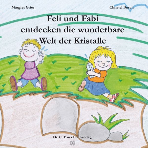 Cover von Feli und Fabi entdecken die wunderbare Welt der Kristalle