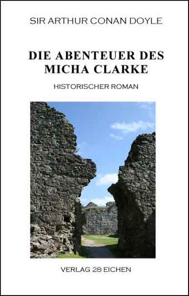 Cover von Arthur Conan Doyle: Ausgewählte Werke / Die Abenteuer des Micha Clarke