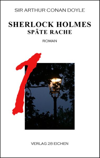 Cover von Arthur Conan Doyle: Ausgewählte Werke / Sherlock Holmes 1 Späte Rache
