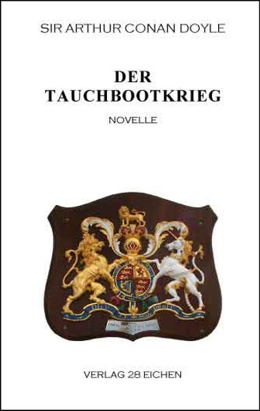 Cover von Arthur Conan Doyle: Ausgewählte Werke / Der Tauchbootkrieg