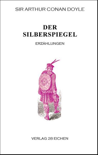 Cover von Arthur Conan Doyle: Ausgewählte Werke / Der Silberspiegel
