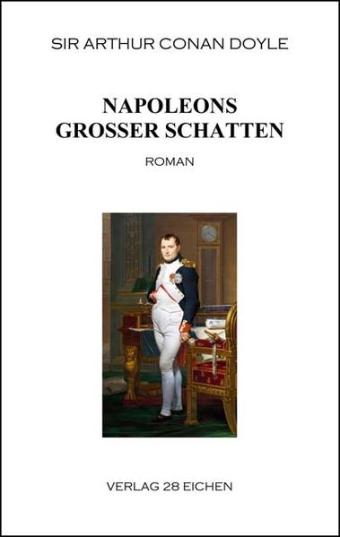 Cover von Arthur Conan Doyle: Ausgewählte Werke / Napoleons großer Schatten