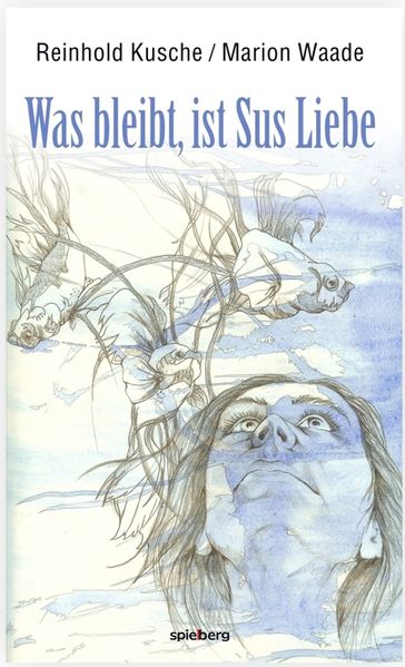 Cover von Was bleibt, ist Sus Liebe