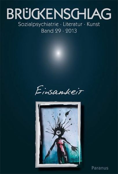Cover von Brückenschlag. Zeitschrift für Sozialpsychiatrie, Literatur, Kunst / Einsamkeit