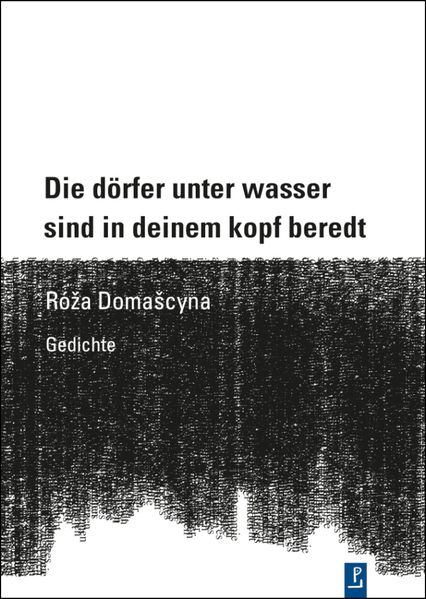 Cover von Die dörfer unter wasser sind in deinem kopf beredt