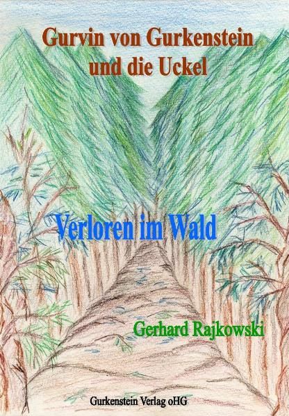 Cover von Gurvin von Gurkenstein und die Uckel – Verloren im Wald