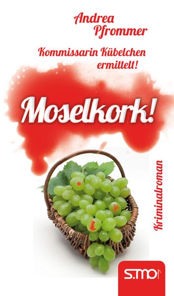 Cover von Kommissarin Kübelchen ermittelt: Moselkork!
