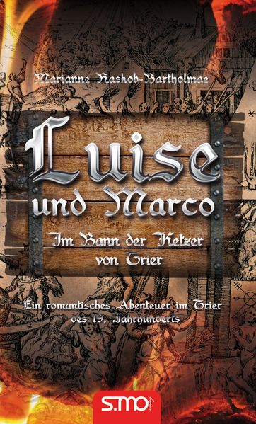 Cover von Luise und Marco – Im Bann der Ketzer von Trier