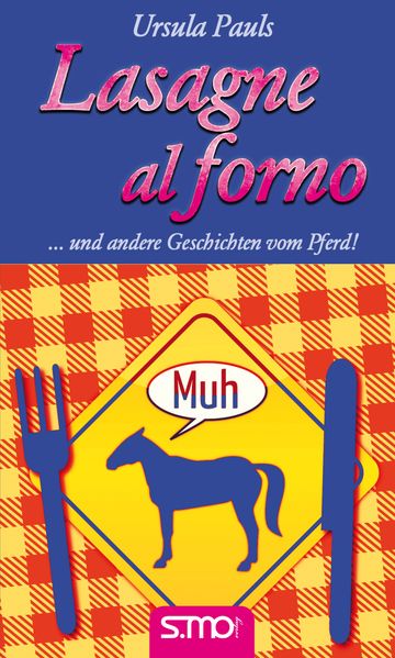 Cover von Lasagne al forno … und andere Geschichten vom Pferd!