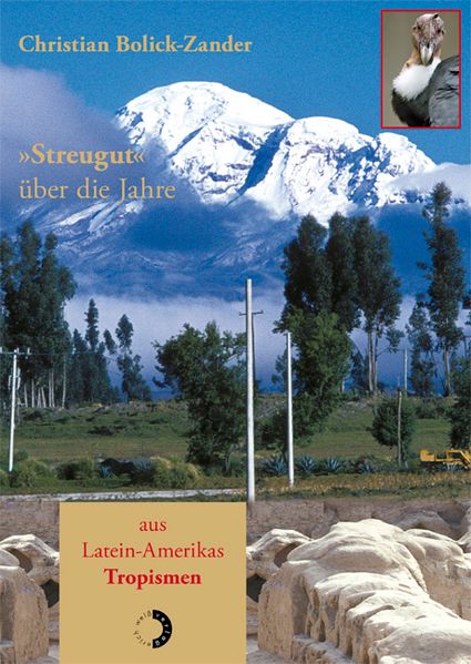 Cover von „Streugut“ über die Jahre aus Latein-Amerikas Tropismen