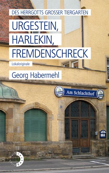 Cover von Des Herrgotts großer Tiergarten Urgestein, Harlekin, Fremdenschreck