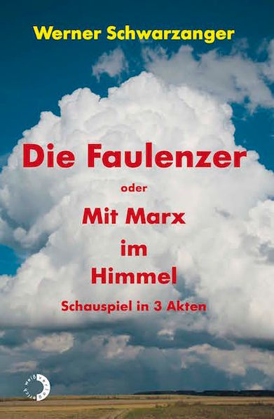 Cover von Die Faulenzer oder Mit Marx im Himmel