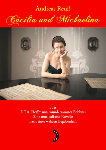 Cover von Cäcilia und Michaelina oder E.T.A. Hoffmanns wundersamstes Erlebnis