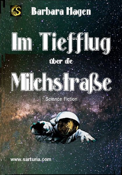 Cover von Im Tiefflug über die Milchstraße