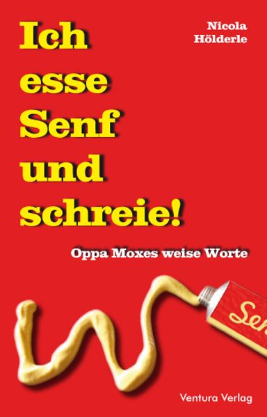 Cover von Ich esse Senf und schreie!