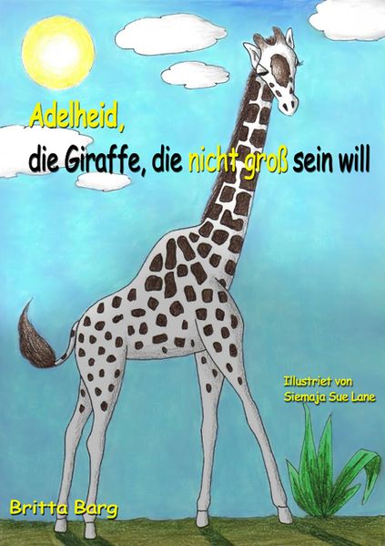 Cover von Adelheid, die Giraffe, die nicht groß sein will