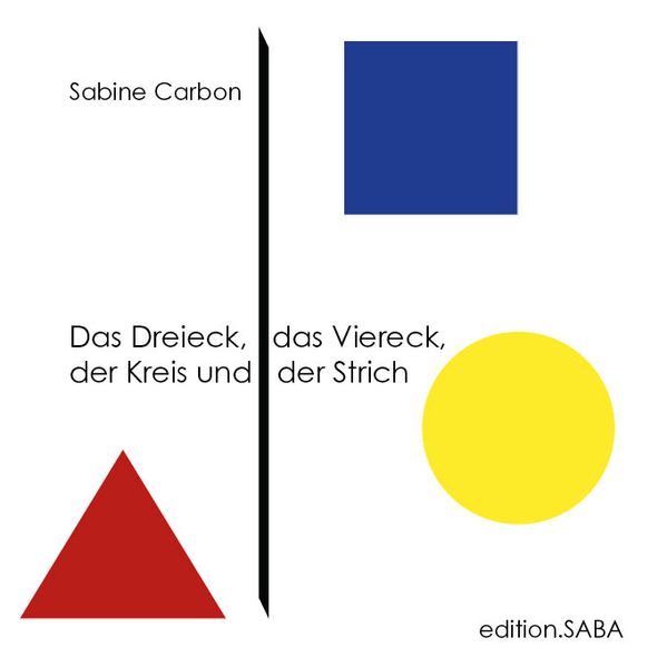 Cover von Das Dreieck, das Viereck, der Kreis und der Strich