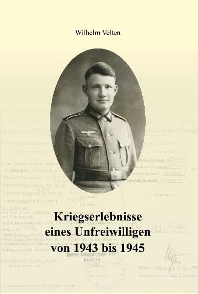Cover von Kriegserlebnisse eines Unfreiwilligen von 1943 bis 1945