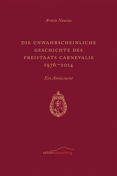 Cover von Die unwahrscheinliche Geschichte des Freistaats Carnevalis
