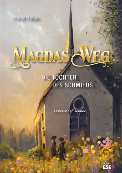 Cover von Magdas Weg – die Töchter des Schmieds