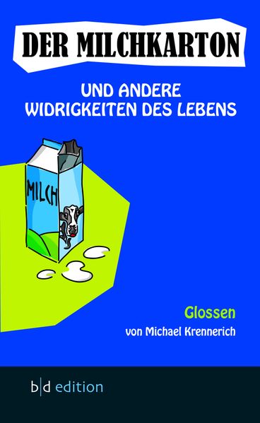 Cover von Der Milchkarton und andere Widrigkeiten des Lebens