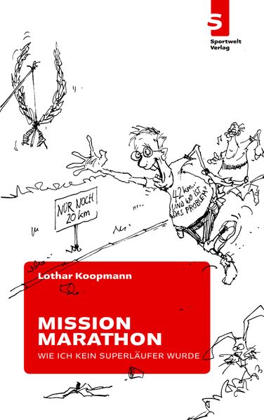 Cover von Mission Marathon: Wie ich kein Superläufer wurde