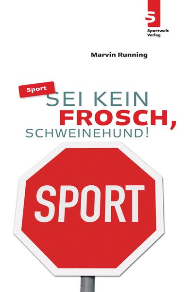 Cover von SPORT: Sei kein Frosch, Schweinehund!