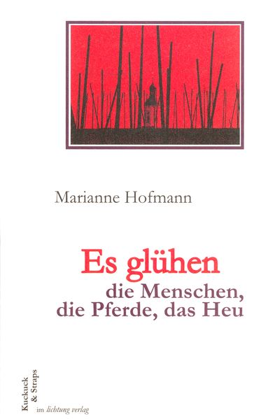 Cover von Es glühen die Menschen, die Pferde, das Heu