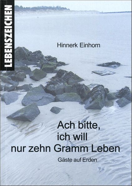 Cover von Ach bitte, ich will nur zehn Gramm Leben
