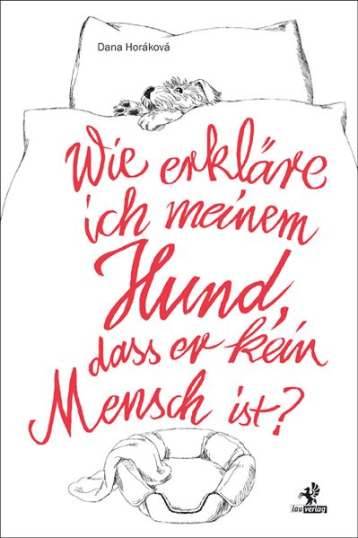 Cover von Wie erkläre ich meinem Hund, dass er kein Mensch ist?