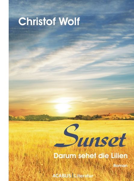 Cover von Sunset – Darum sehet die Lilien