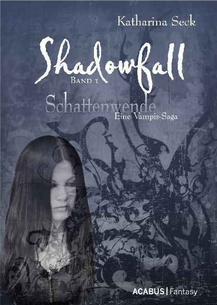 Cover von Shadowfall. Band 1: Schattenwende. Eine Vampir-Saga