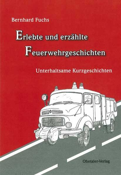 Cover von Erlebte und erzählte Feuerwehrgeschichten