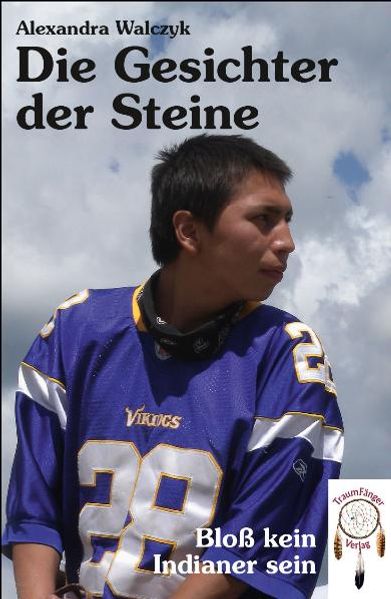 Cover von Die Gesichter der Steine – Bloß kein Indianer sein