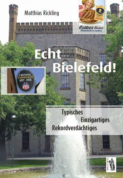 Cover von Echt Bielefeld – Typisches, Einzigartiges, Rekordverdächtiges