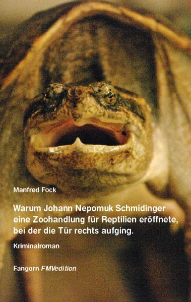 Cover von Warum Johann Nepomuk Schmidinger eine Zoohandlung für Reptilien eröffnete, bei der die Tür rechts aufging.