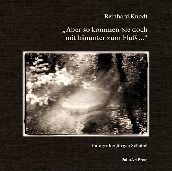 Cover von Aber so kommen Sie doch mit hinunter zum Fluß â€¦