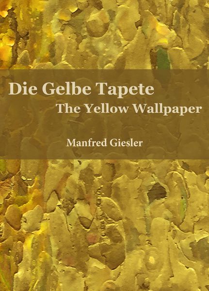 Cover von Die Gelbe Tapete / The Yellow Wallpaper