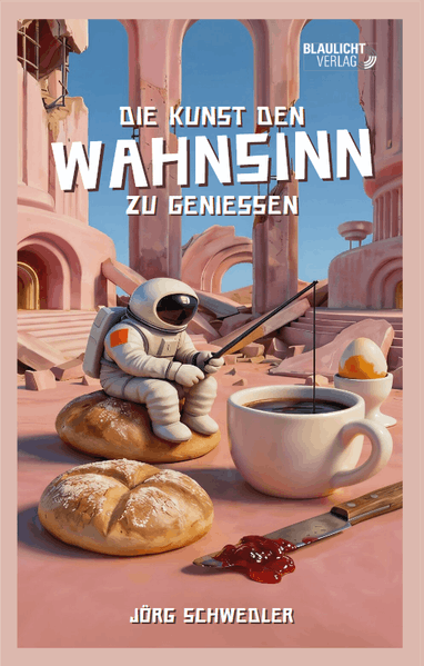 Cover von Die Kunst, den Wahnsinn zu genießen