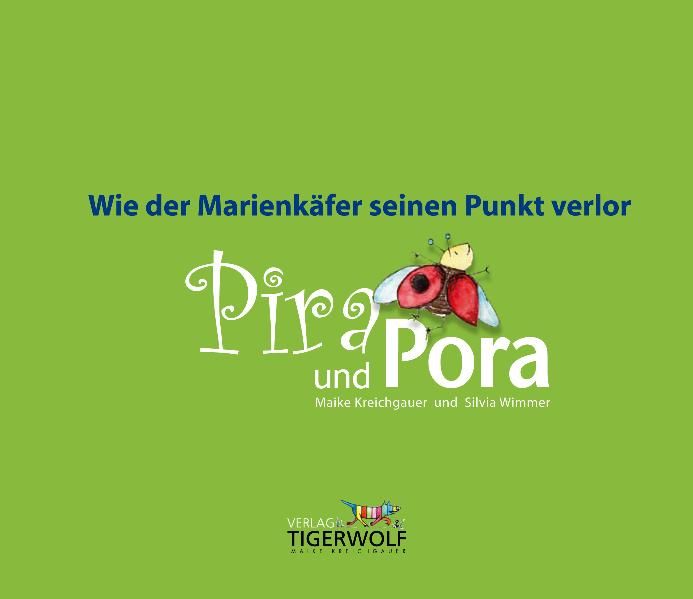 Cover von Wie der Marienkäfer seinen Punkt verlor, Pira und Pora