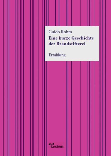 Cover von Eine kurze Geschichte der Brandstifterei