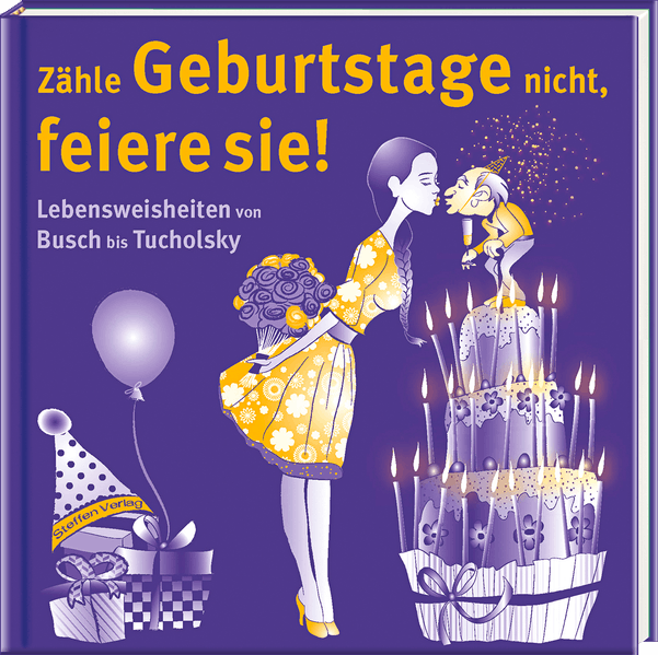 Cover von Zähle Geburtstage nicht, feiere sie!
