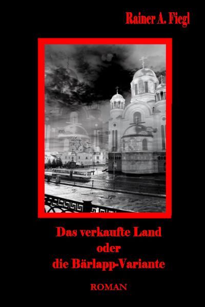 Cover von Das verkaufte Land oder Die Bärlapp-Variante – Eine deutsche Zukunftsvision Roman