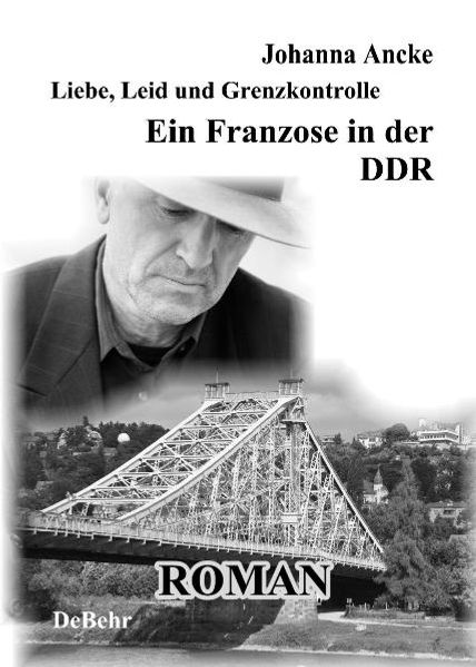 Cover von Liebe, Leid und Grenzkontrolle – Ein Franzose in der DDR