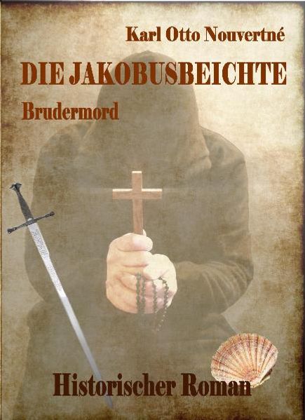 Cover von Die Jakobusbeichte – Brudermord – Historischer Roman